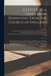 A Letter To A Gentleman Dissenting From The Church Of England