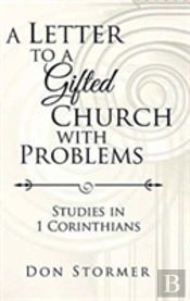 A Letter To A Gifted Church With Problems
