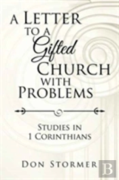 A Letter To A Gifted Church With Problems