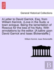 A Letter To David Garrick, Esq. From Wil