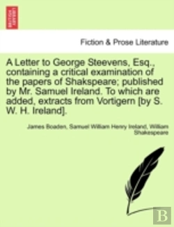 Bertrand.pt - A Letter To George Steevens, Esq., Conta