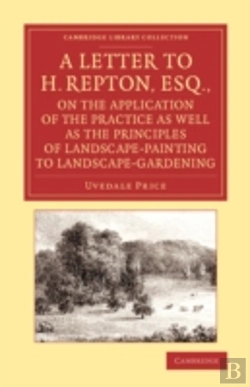 Bertrand.pt - A Letter To H. Repton, Esq., On The Application Of The Practice As Well As The Principles Of Landscape-Painting To Landscape-Gardening