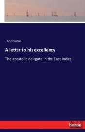 A Letter To His Excellency