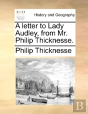 A Letter To Lady Audley, From Mr. Philip