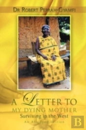 A Letter To My Dying Mother  Surviving In The West  An Abridged Edition