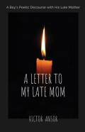 A Letter To My Late Mom