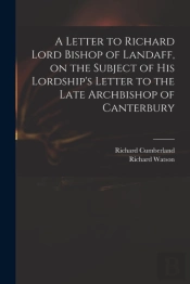 A Letter To Richard Lord Bishop Of Landa