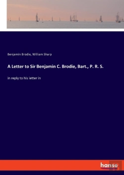 Bertrand.pt - A Letter To Sir Benjamin C. Brodie, Bart., P. R. S.