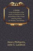 A Letter To The Freeholders Of The County Of Durham On The Proceedings Of The County Meeting, Holden On Thusday, 21st October
