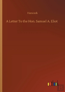 Bertrand.pt - A Letter To The Hon. Samuel A. Eliot