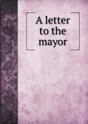 A Letter To The Mayor