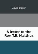A Letter To The Rev. T.R. Malthus