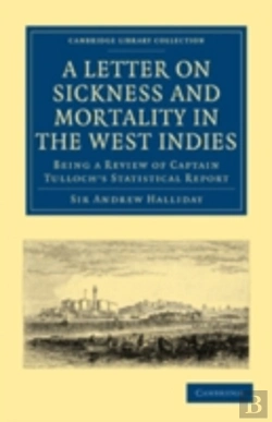 Bertrand.pt - A Letter To The Right Honourable, The Secretary At War, On Sickness And Mortality In The West Indies