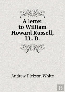 Bertrand.pt - A Letter To William Howard Russell, Ll. D