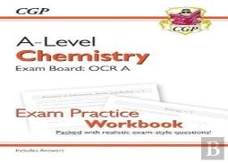 A-Level Chemistry: Ocr A Year 1 & 2 Exam Practice Workbook - Includes Answers