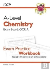 A-Level Chemistry: Ocr A Year 1 & 2 Exam Practice Workbook - Includes Answers