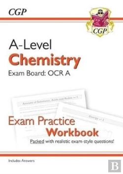 Bertrand.pt - A-Level Chemistry: Ocr A Year 1 & 2 Exam Practice Workbook - Includes Answers