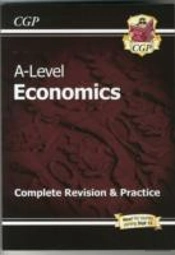 A-Level Economics: Year 1 & 2 Complete Revision & Practice (With Online Edition): For The 2025 And 2026 Exams