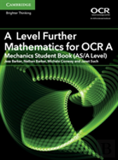 A Level Further Mathematics For Ocr A Mechanics Student Book (As/A Level)
