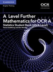 A Level Further Mathematics For Ocr A Statistics Student Book (As/A Level)