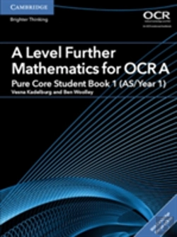 Bertrand.pt - A Level Further Mathematics For Ocr Pure Core Student Book 1 (As/Year 1) With Digital Access (2 Years)