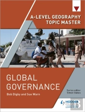 A-Level Geography Topic Master: Global Governance