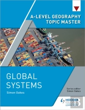 A-Level Geography Topic Master: Global Systems