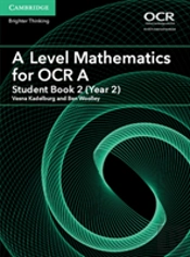 A Level Mathematics For Ocr A Student Book 2 (Year 2)
