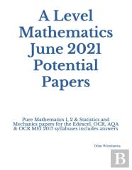 A Level Mathematics June 2021 Potential Papers
