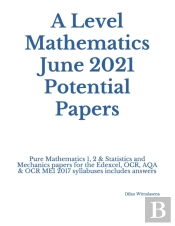 A Level Mathematics June 2021 Potential Papers