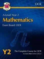 A-Level Maths For Ocr: Year 2 Student Book With Online Edition: Course Companion For The 2025 And 2026 Exams