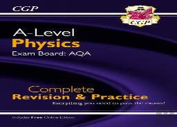 A-Level Physics: Aqa Year 1 & 2 Complete Revision & Practice With Online Edition: For The 2025 And 2026 Exams