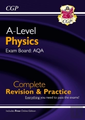 A-Level Physics: Aqa Year 1 & 2 Complete Revision & Practice With Online Edition: For The 2025 And 2026 Exams