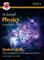 A-Level Physics For Ocr A: Year 1 & 2 Student Book With Online Edition: Course Companion For The 2025 And 2026 Exams