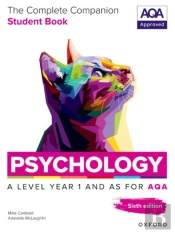 A Level Psychology: The Complete Companions For Aqa Psychology A Level: Year 1 And As Student Book, 6th Edition