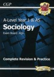 A-Level Sociology: Aqa Year 1 & As Complete Revision & Practice