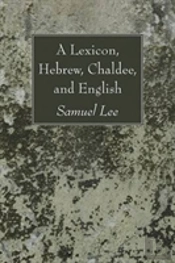 A Lexicon, Hebrew, Chaldee, And English