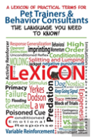 A Lexicon Of Practical Terms For Pet Trainers & Behavior Consultants!