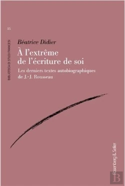 Bertrand.pt - A L'Extreme De L'Ecriture De Soi - Les Derniers Textes Autobiographiques De J.-J. Rousseau