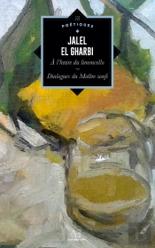 À L'Heure Du Limoncello, Suivi Des Dialogues Du Maître Soufi