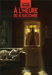 A L'Heure Ou Je Succombe