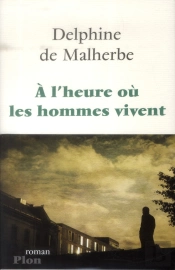 À L'Heure Où Les Hommes Vivent