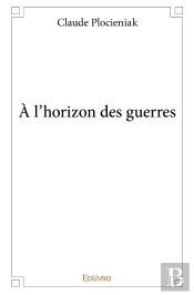 À L'Horizon Des Guerres