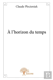 À L'Horizon Du Temps