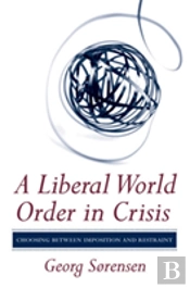 A Liberal World Order In Crisis