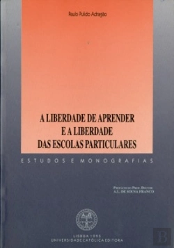 Bertrand.pt - A Liberdade de Aprender e a Liberdade das Escolas Particulares