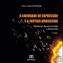 Bertrand.pt - A Liberdade De Expressão E A Justiça Brasileira