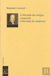 A Liberdade dos Antigos Comparada à dos Modernos
