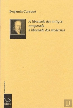 Bertrand.pt - A Liberdade dos Antigos Comparada à dos Modernos