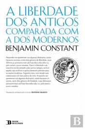 A Liberdade dos Antigos Comparada com a dos Modernos